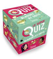 Le super quiz blagues et défis