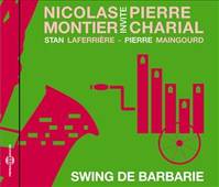 SWING DE BARBARIE CD JAZZ AVEC ORGUE DE BARBARIE NICOLAS MONTIER TRIO ET PIERRE CHARIAL