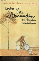 Contes de Félix Arnaudin en bandes dessinées / en bendas dessenhadas : L'oeuf de mule / La maison des loups / Les trois qui voulaient parler français / Le tailleur et la femme du notaire / Le poirier de Misère / Le joueur de fifre /...