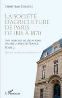 Une histoire de l'Académie d'agriculture de France, Une histoire de l'Académie d'agriculture de France - Tome 2