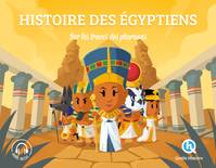 Les égyptiens (Classique +), Sur les traces des pharaons