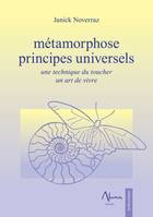 Métamorphose - Principes universels - Une technique du toucher - Un art de vivre
