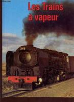 Les trains à vapeur