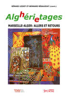 ALGhÉRIeTAGES, Marseille-Alger : allers et retours