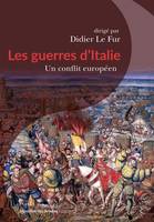 Les guerres d'Italie. Un conflit européen, Un conflit européen