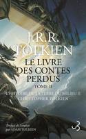 Le livre des contes perdus T2, L'histoire de la Terre du Milieu tome 2