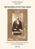 Mémoires d'Outre-Mer, Vie et carrière coloniale d'un magistrat sous la IIIe République