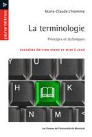 La terminologie, 2e éd. revue et mise à jour, Principes et techniques