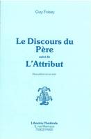 Le Discours du père - deux pièces en un acte, deux pièces en un acte