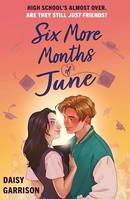 Six More Months of June, The Must-Read Romance of the Summer!