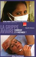 La grippe aviaire, comment s'y préparer ?