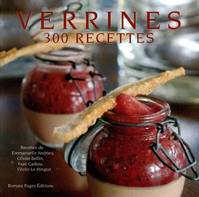 Verrines: 300 recettes, 300 recettes