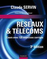 RESEAUX ET TELECOMS : 3EME EDITION, cours avec 129 exercices corrigés