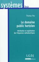 le domaine public hertzien, attribution et exploitation des fréquences radioélectriques