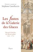 Fastes de la galerie des glaces (Les), recueil d'articles du 