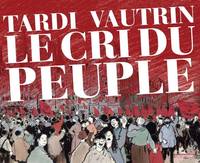 Le Cri du peuple, Intégrale