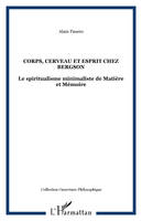 Corps, cerveau et esprit chez Bergson, Le spiritualisme minimaliste de Matière et Mémoire