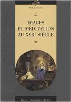 Images et méditation au XVIIe siècle