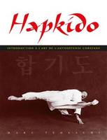 Hapkido, introduction à l'art de l'auto-défense, Introduction à l'art de l'autodéfense coréenne