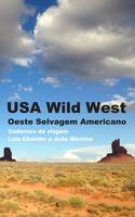 USA Wild West: Oeste Selvagem Americano, Cadernos de Viagem