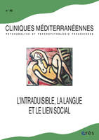 Cliniques méditerranéennes 90 - L'intraduisible, la langue et le lien social