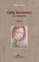 Célia Borromini, La rouquine - Roman