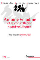 Revue des Sciences Humaines, n°322/avril - juin 2016, Antoine Volodine et la constellation « post-exotique »