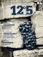 12°5 : des raisins et des hommes, n°4, Reportages / Dégustations / Reflexions
