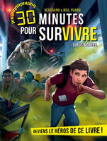 30 minutes pour survivre, Virus mortel, 30 minutes pour survivre - Tome 10