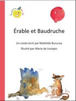 Érable et Baudruche, Théâtre