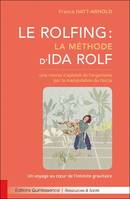 Le rolfing, la méthode d'Ida Rolf, Une remise d'aplomb de l'organisme par la manipulation du fascia