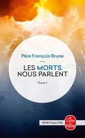 1, Les Morts nous parlent (Tome 1), Volume 1