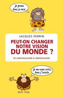 Peut-on changer notre vision du monde ?, De l'individualisme néolibéral à l'individuation