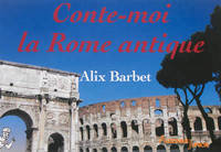 Conte moi la Rome antique