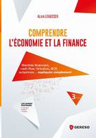 Comprendre l'économie et la finance, Marchés financiers, cash-flow, titrisation, bce, subprimes, expliqués simplement