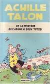 Achille Talon ., [1], Achille Talon : Le mystère de l'homme à 2 têtes