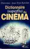 Dictionnaire superflu du cinéma