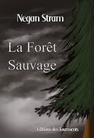 La Forêt Sauvage