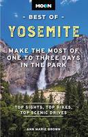 Moon Best of Yosemite, Make the Most of One to Three Days in the Park