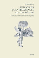 Le discours de la Renaissance (XVe-XVIe siècles), Mythes, concepts et topiques