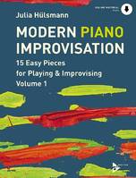 Modern Piano Improvisation, 15 Easy Pieces for Playing & Improvising. piano.