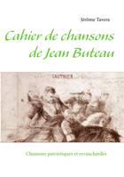 Cahier de chansons de Jean Buteau, Chansons patriotiques et revanchardes