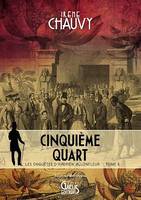 Les Enquêtes d'Hadrien Allonfleur sous le Second Empire - Tome 8, Cinquième quart