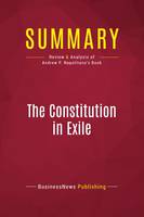 Summary: The Constitution in Exile, Review and Analysis of Andrew P. Napolitano's Book