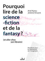 Pourquoi lire de la science-fiction et de la fantasy ? (et aller chez son libraire), Manifeste pour les littératures de l'imaginaire