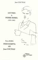 Lettres à Pierre Borel (1951-1963), Post-scripta ad Jean Cocteau