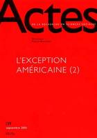 Actes de la recherche en sciences sociales, n° 139, Exceptionnelle Amérique (2)