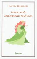 LES CONTES DE MADEMOISELLE SOUMICHA