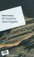 SF : la science mène l'enquête