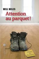 Attention au parquet!